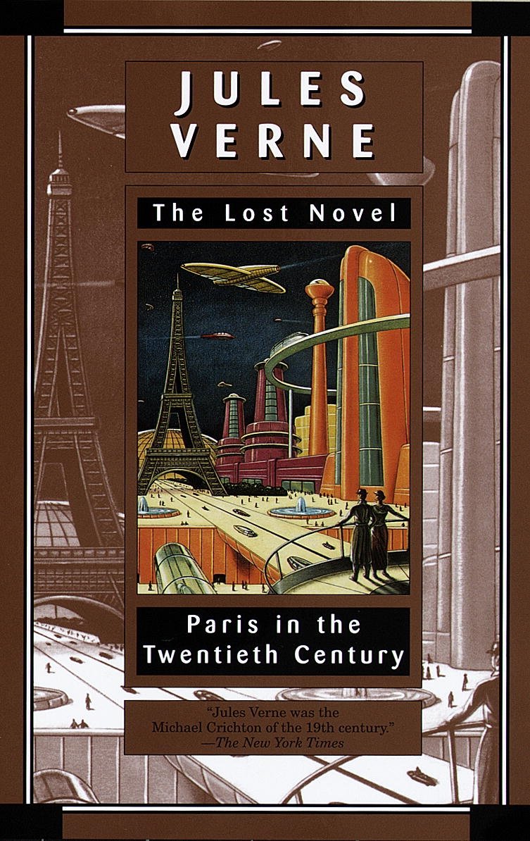 Paris in the Twentieth Century: The Cyberpunk Novel of the Victorian&nbsp;Age